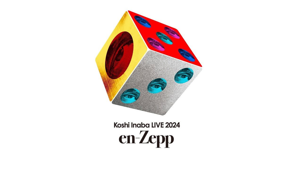 Koshi Inaba LIVE 2024 〜en-Zepp 5〜