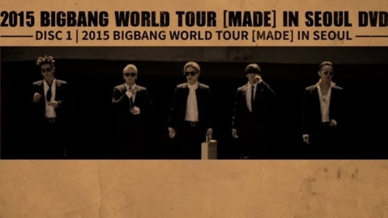 BIGBANG WORLD TOUR 2015 [MADE] IN SEOUL