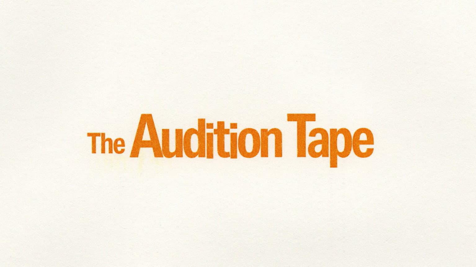 The Audition Tape