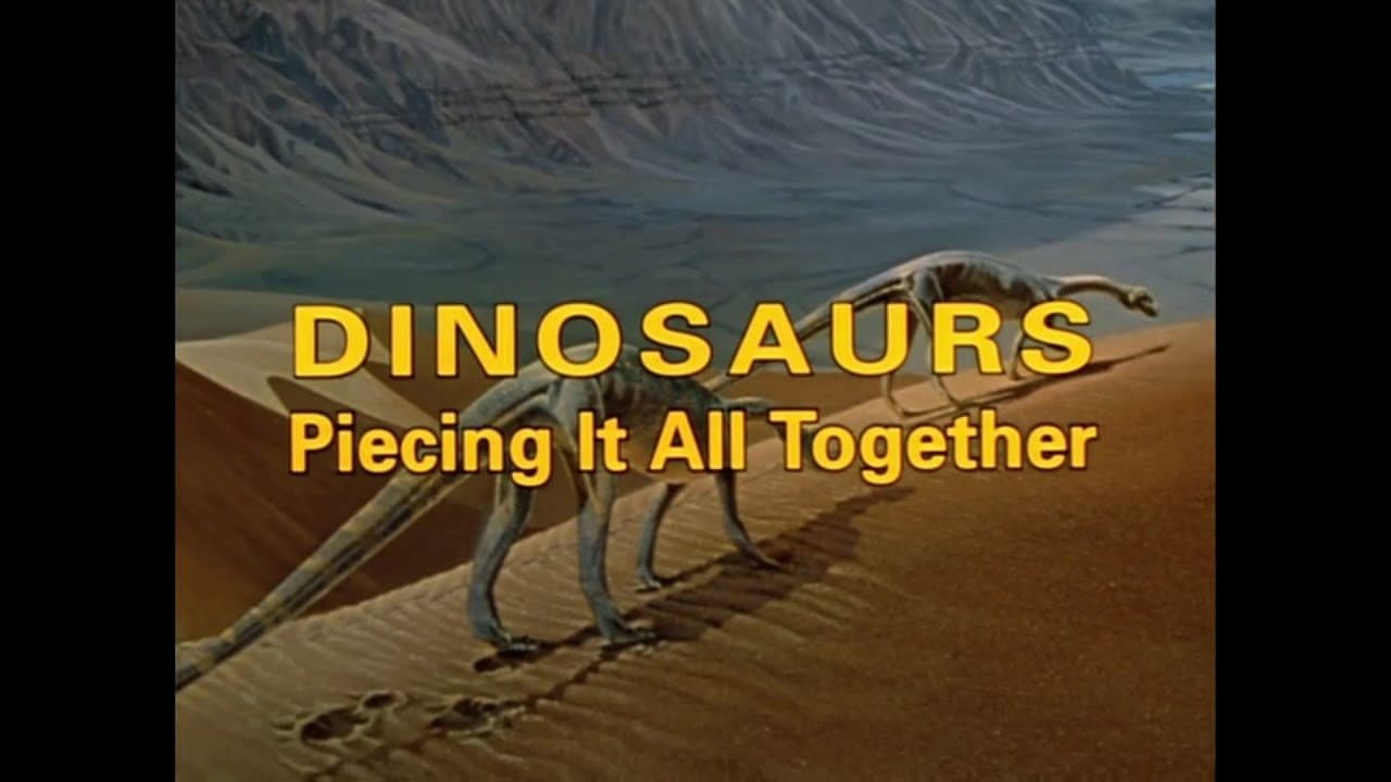 Dinosaurs: Piecing It All Together