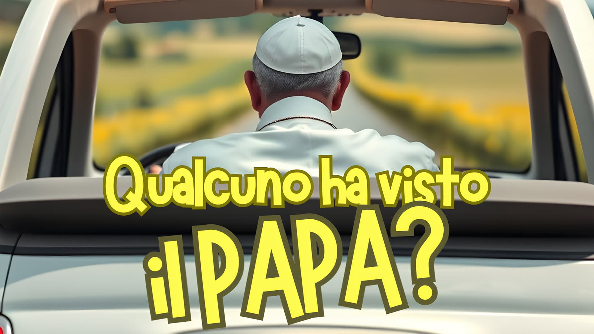 Qualcuno ha visto il Papa?