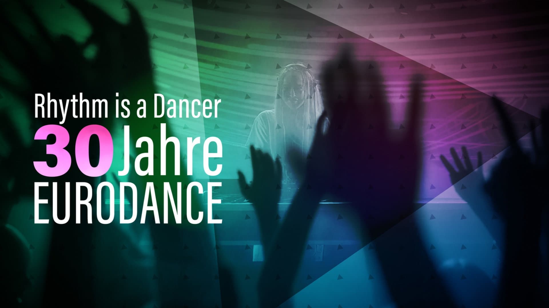 Rhythm is a Dancer - 30 Jahre Eurodance
