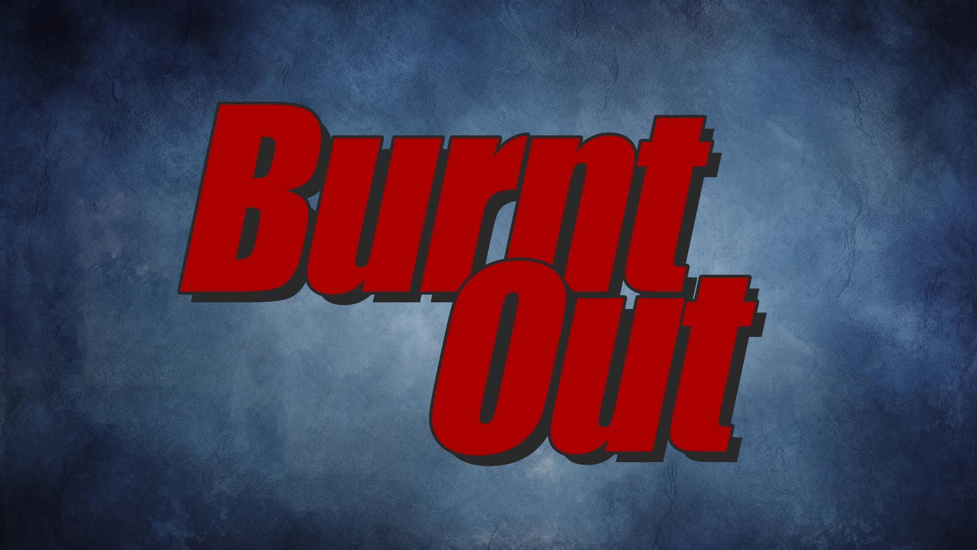 Burnt Out