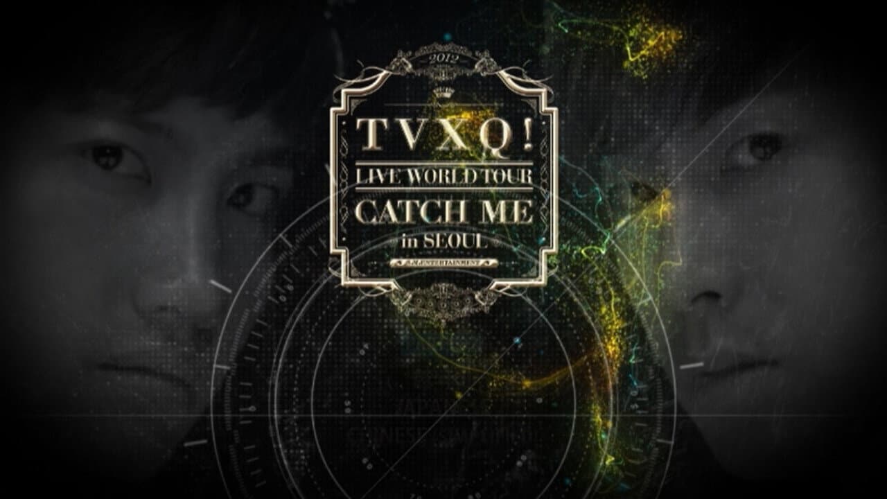 TVXQ! Live World Tour "Catch Me" In Seoul
