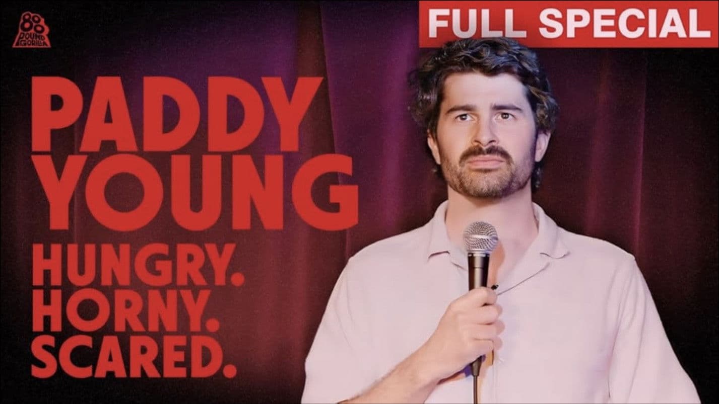 Paddy Young: Hungry. Horny. Scared.