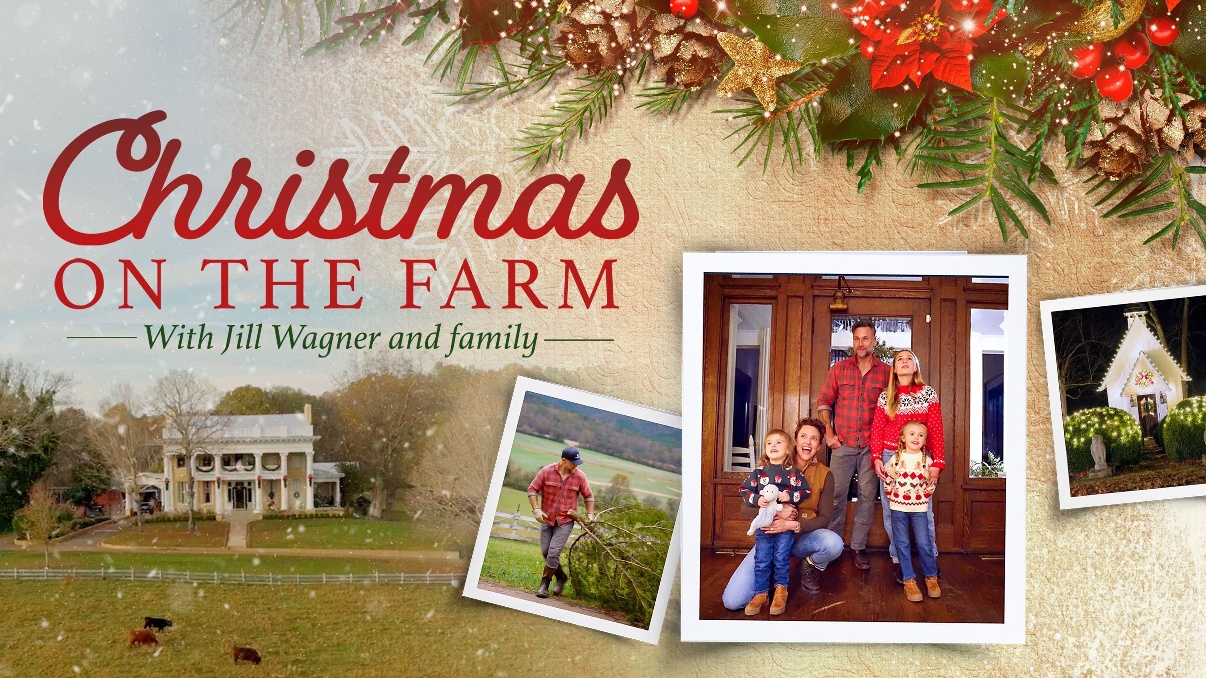 Christmas on the Farm with Jill Wagner and Family