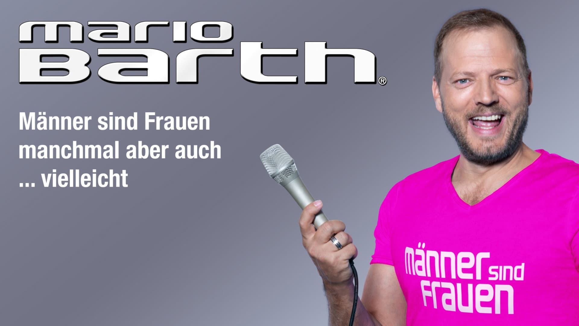 Mario Barth: Männer sind Frauen, manchmal aber auch ... vielleicht