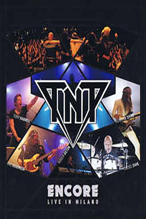 TNT: Encore Live in Milano