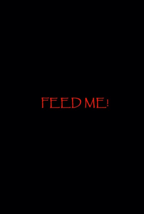 Feed Me!