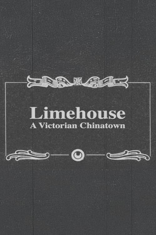 Limehouse: A Victorian Chinatown
