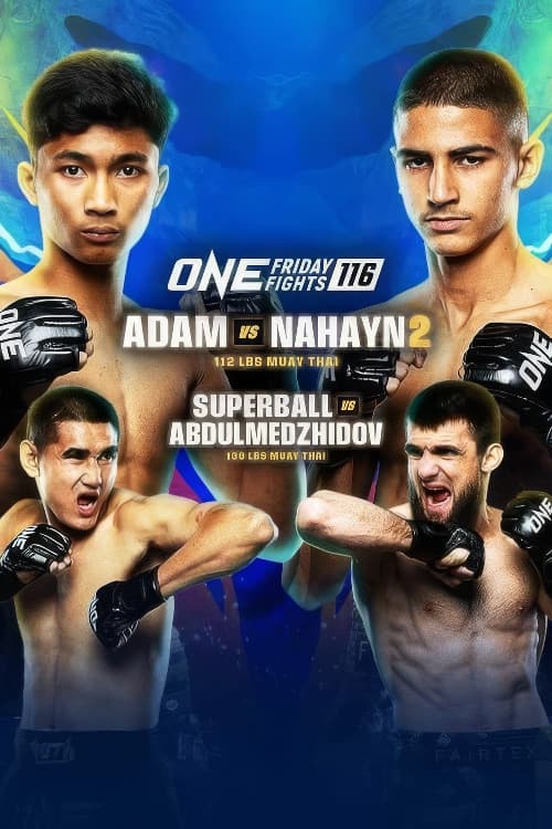 ONE Friday Fights 116: Adam vs. Nahayn 2