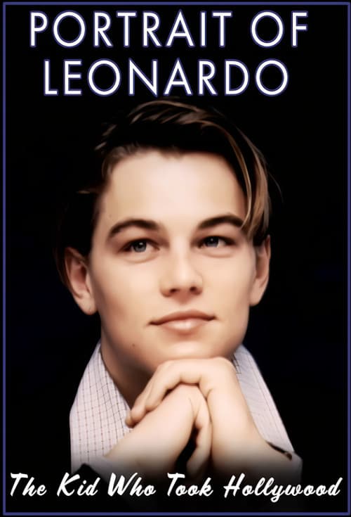 Portrait of Leonardo: The Kid Who Took Hollywood