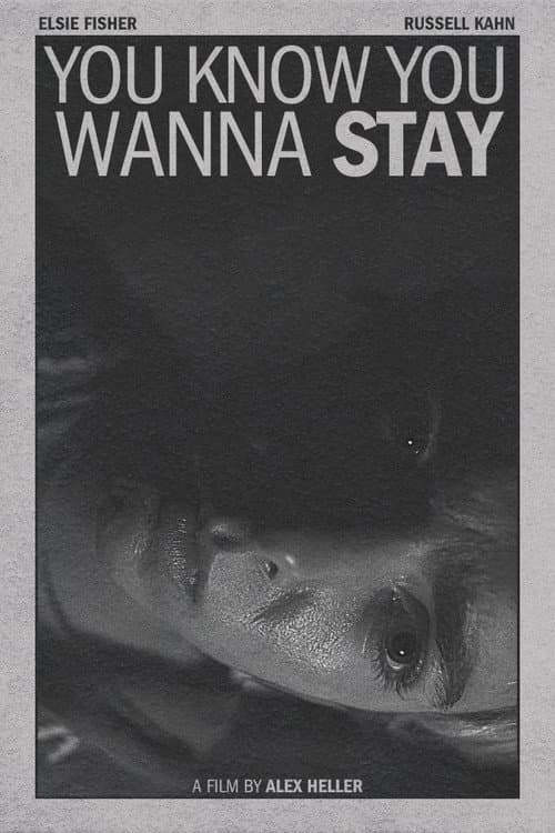 You Know You Wanna Stay