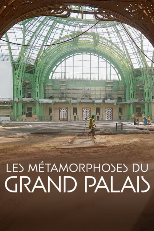 Les Métamorphoses du Grand Palais