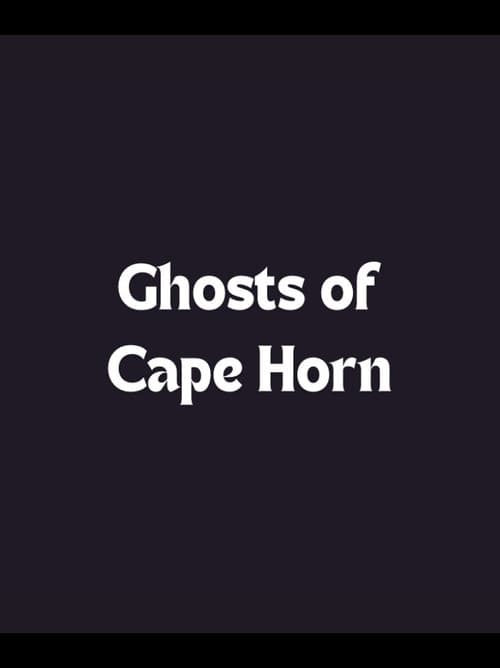 Ghosts of Cape Horn