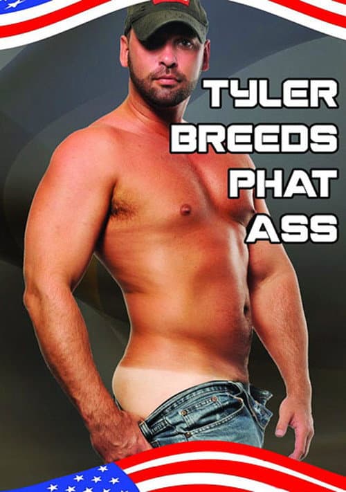 Tyler Breeds Phat Ass