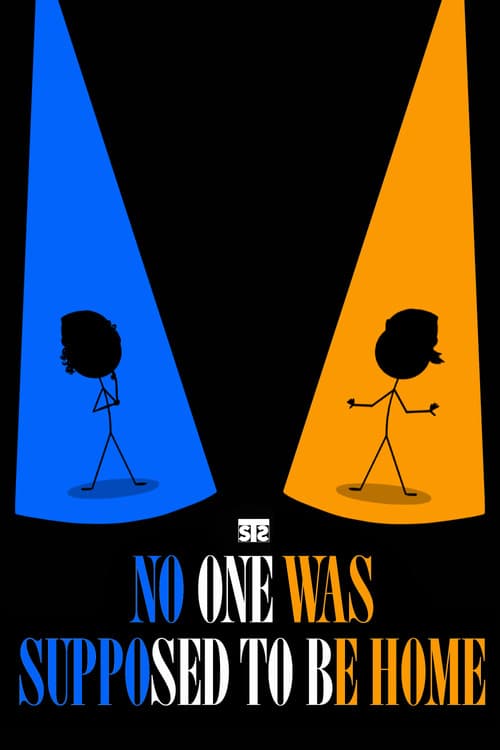 No One Was Supposed to Be Home