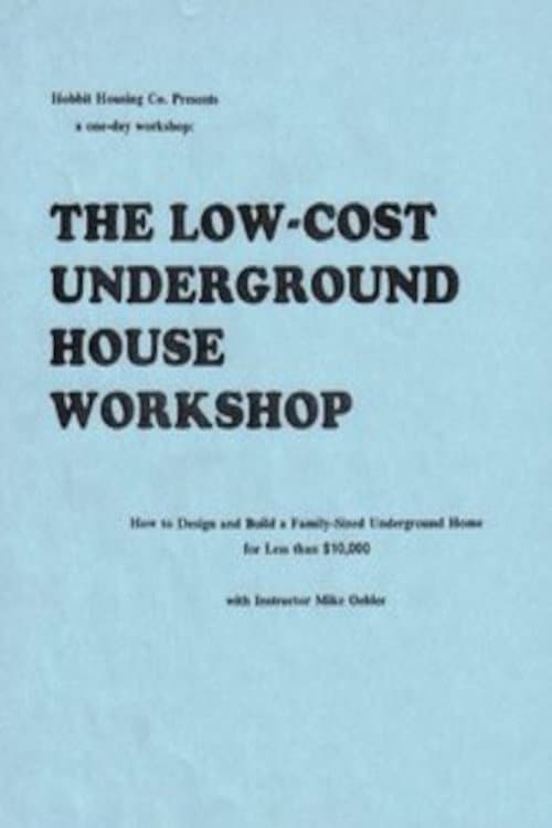The Underground House Workshop and Survival Shelter Seminar