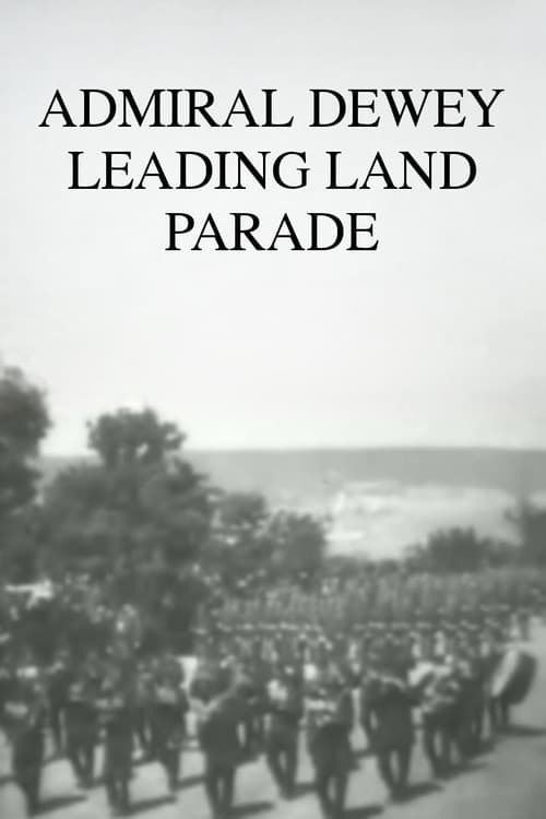 Admiral Dewey Leading Land Parade
