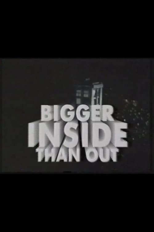 Bigger Inside Than Out