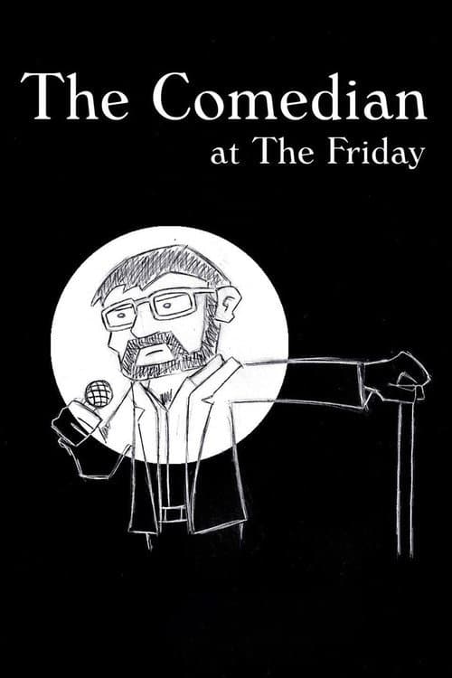 The Comedian at the Friday