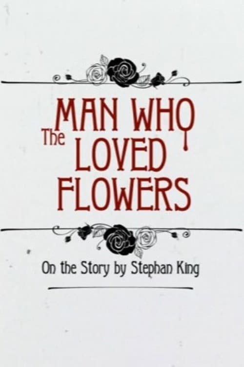 The Man Who Loved Flowers