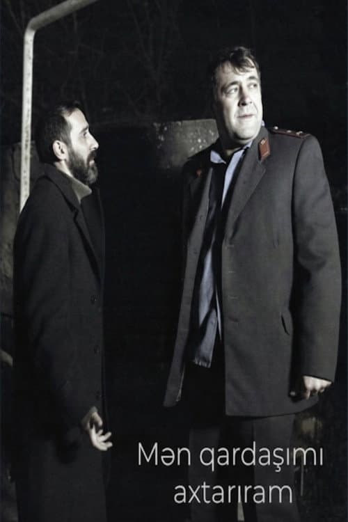 Mən qardaşımı axtarıram