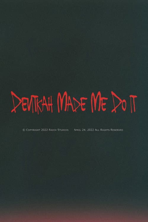 Devitkah Made Me Do It