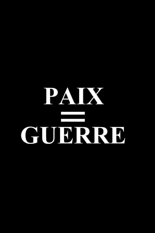Paix = Guerre