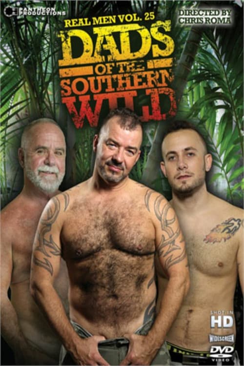 Real Men 25: Dads of the Southern Wild: