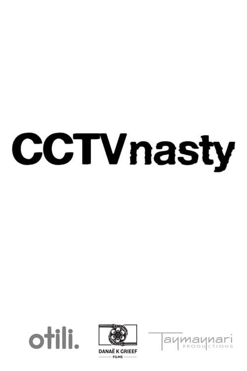 CCTV Nasty