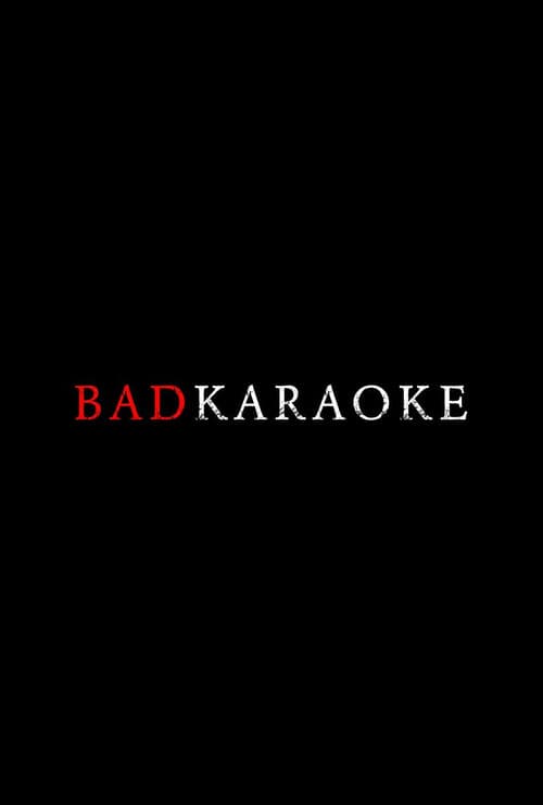 Bad Karaoke