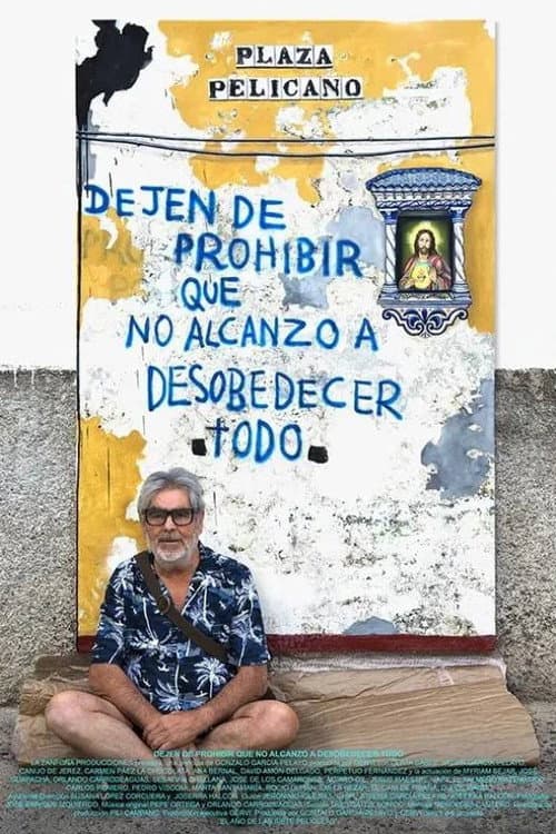 Dejen de prohibir que no alcanzo a desobedecer todo