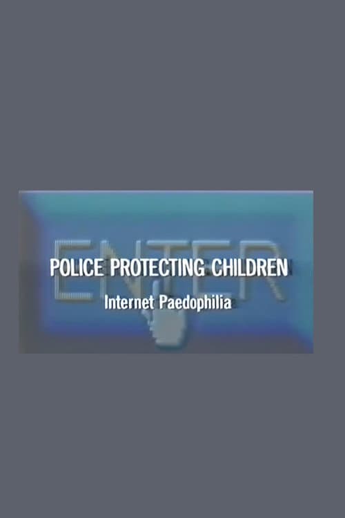Police Protecting Children - Internet Paedophilia