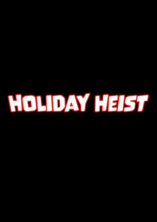 Holiday Heist