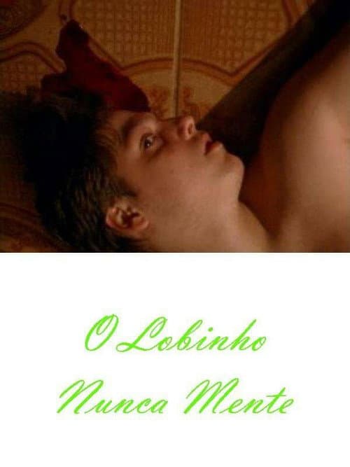 O Lobinho Nunca Mente