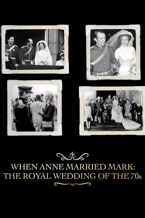 When Anne Married Mark: The Royal Wedding of the 70s