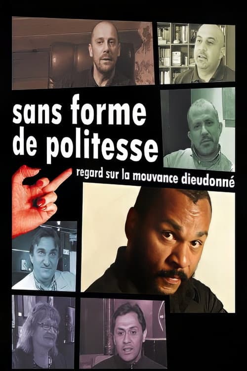 Sans forme de politesse : Regard sur la mouvance Dieudonné