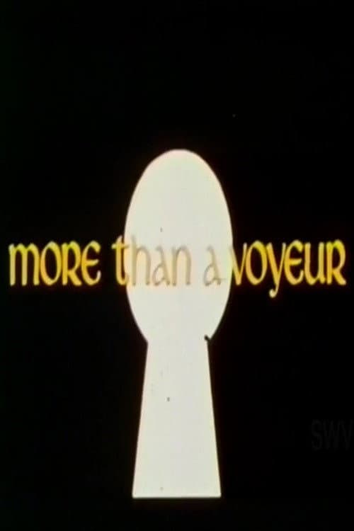 More Than a Voyeur