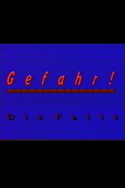 Gefahr - Die Falle