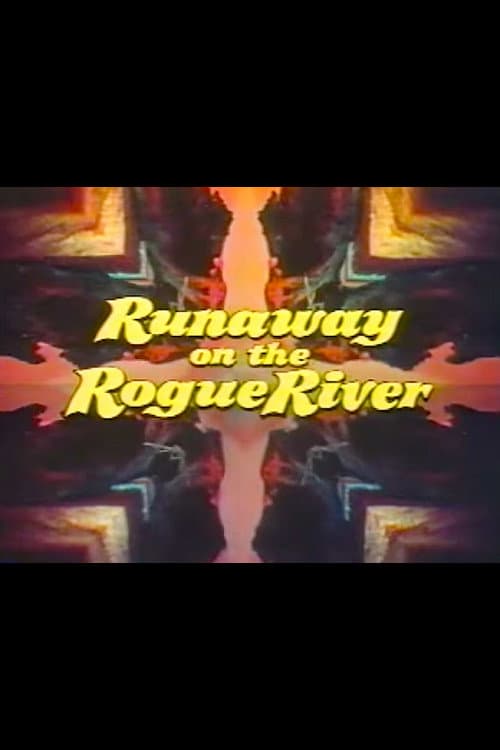 Runaway on the Rogue River