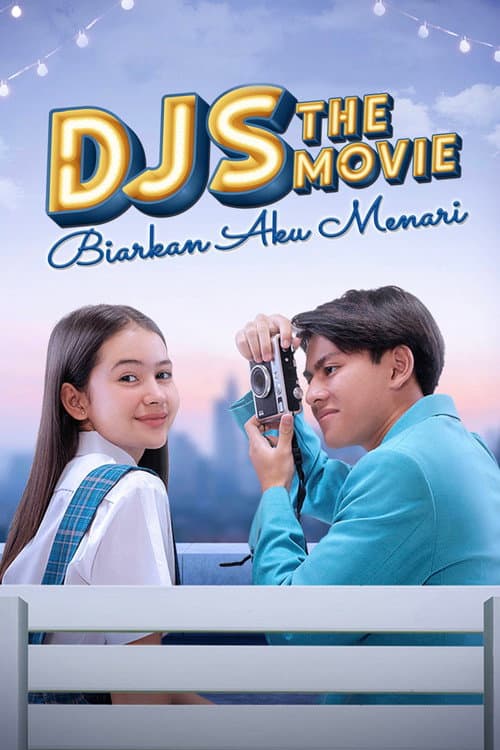 DJS The Movie: Biarkan Aku Menari
