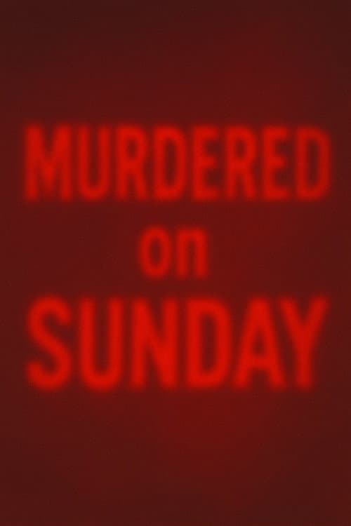 Murdered on Sunday