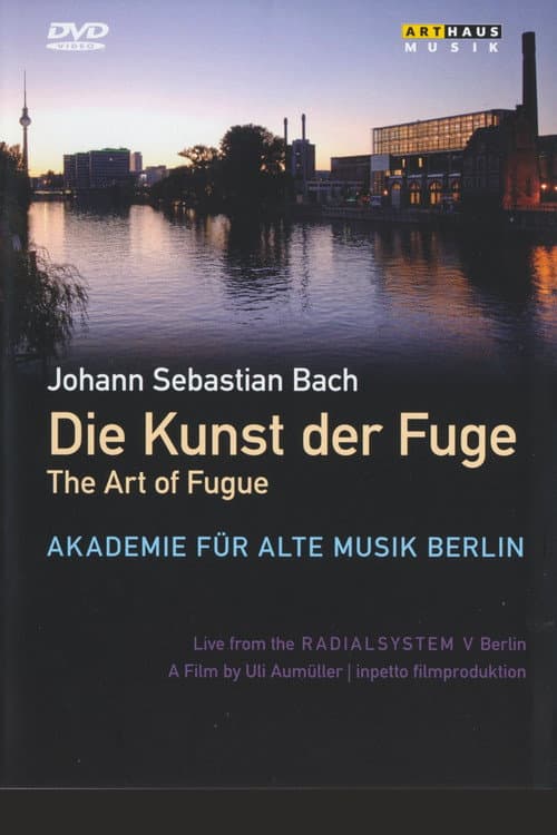 Die Kunst der Fuge - The Art of Fugue