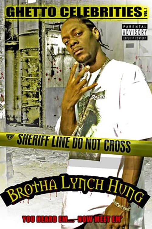 Brotha Lynch Hung: Ghetto Celebrities Vol. 1