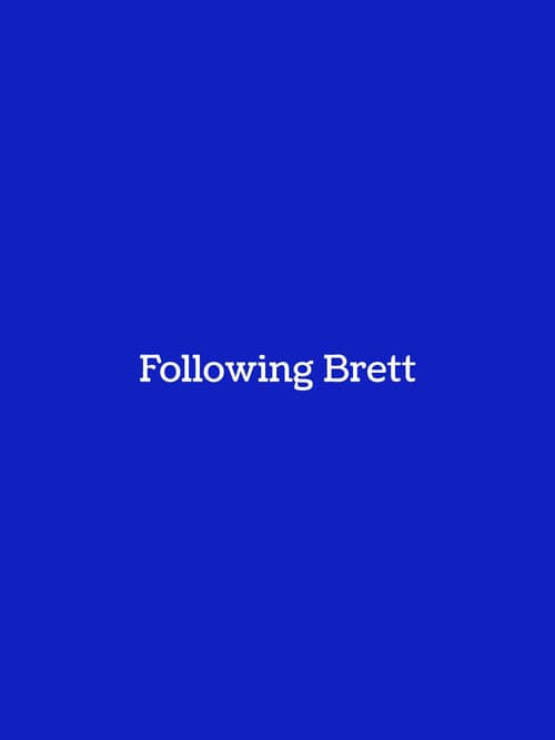 Following Brett