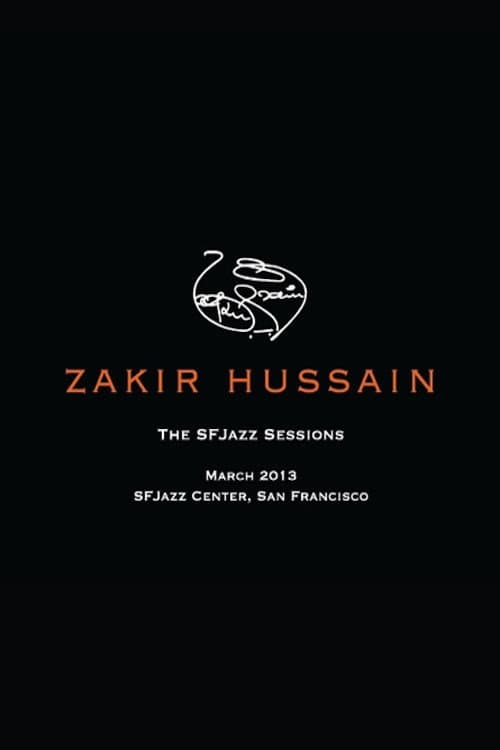 Zakir Hussain: The SFJazz Sessions