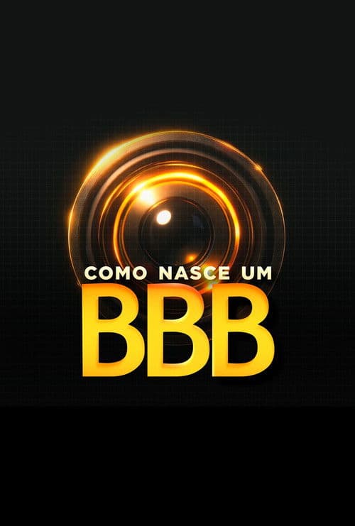 Como nasce um BBB
