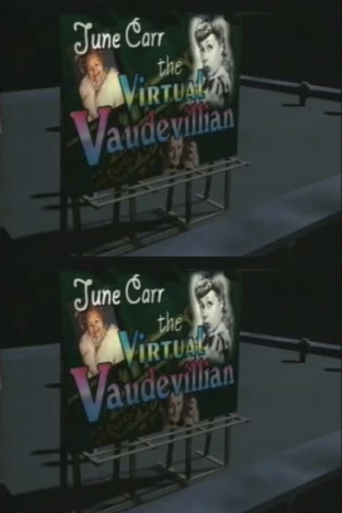 June Carr: The Virtual Vaudevillian