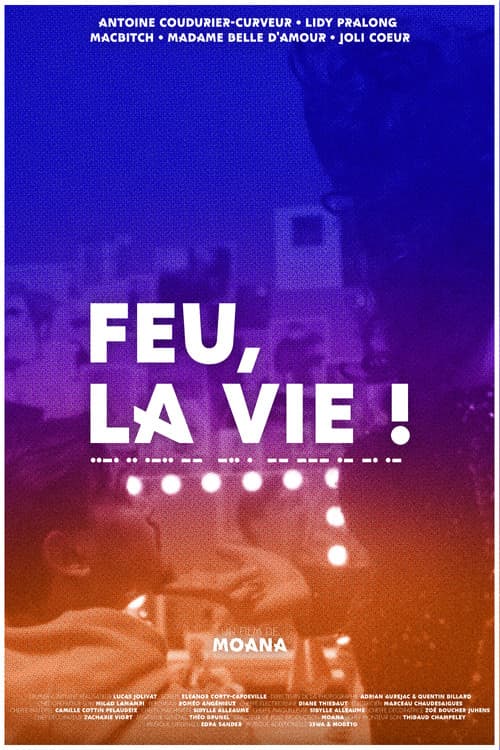 Feu, la vie !